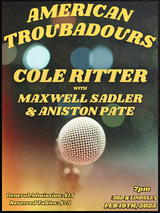 American Troubadours featuring Cole Ritter with Maxwell Sadler & Aniston Pate